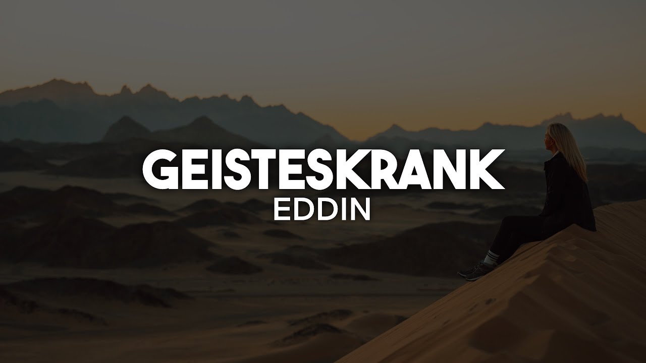 Eddin - Geisteskrank (Lyrics) | nieverstehen