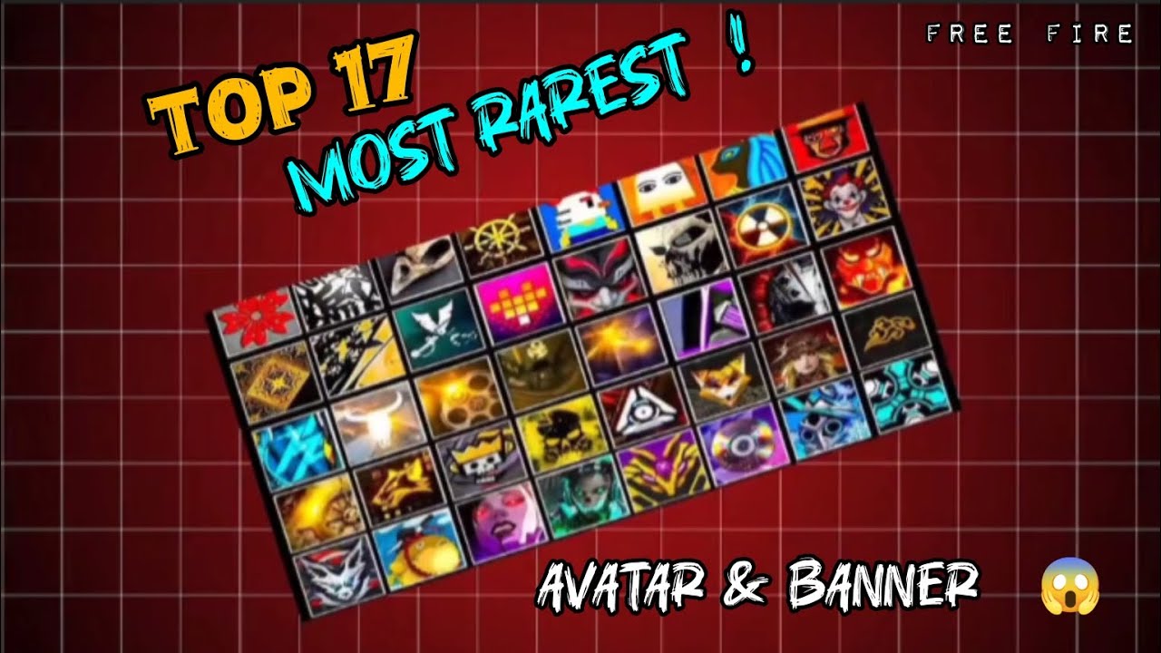 FREE FIRE MOST RAREST [TOP 17 ] AVATAR & BANNER
