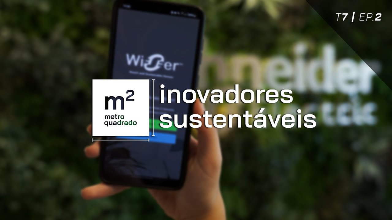 INOVADORES SUSTENTÁTEIS | METRO QUADRADO T7 EP2