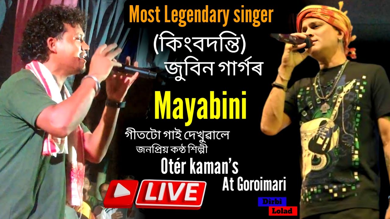 MAYABINI || OT&Eacute;R KAMAN | ZUBEEN GARG | NIGHT  SHOW | AT GOROIMARI D&Iacute;RB&Iacute; LOLAD 2025 | 