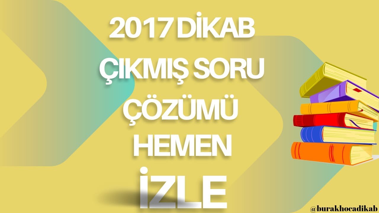 2017 DİKAB SORU ÇÖZÜMÜ