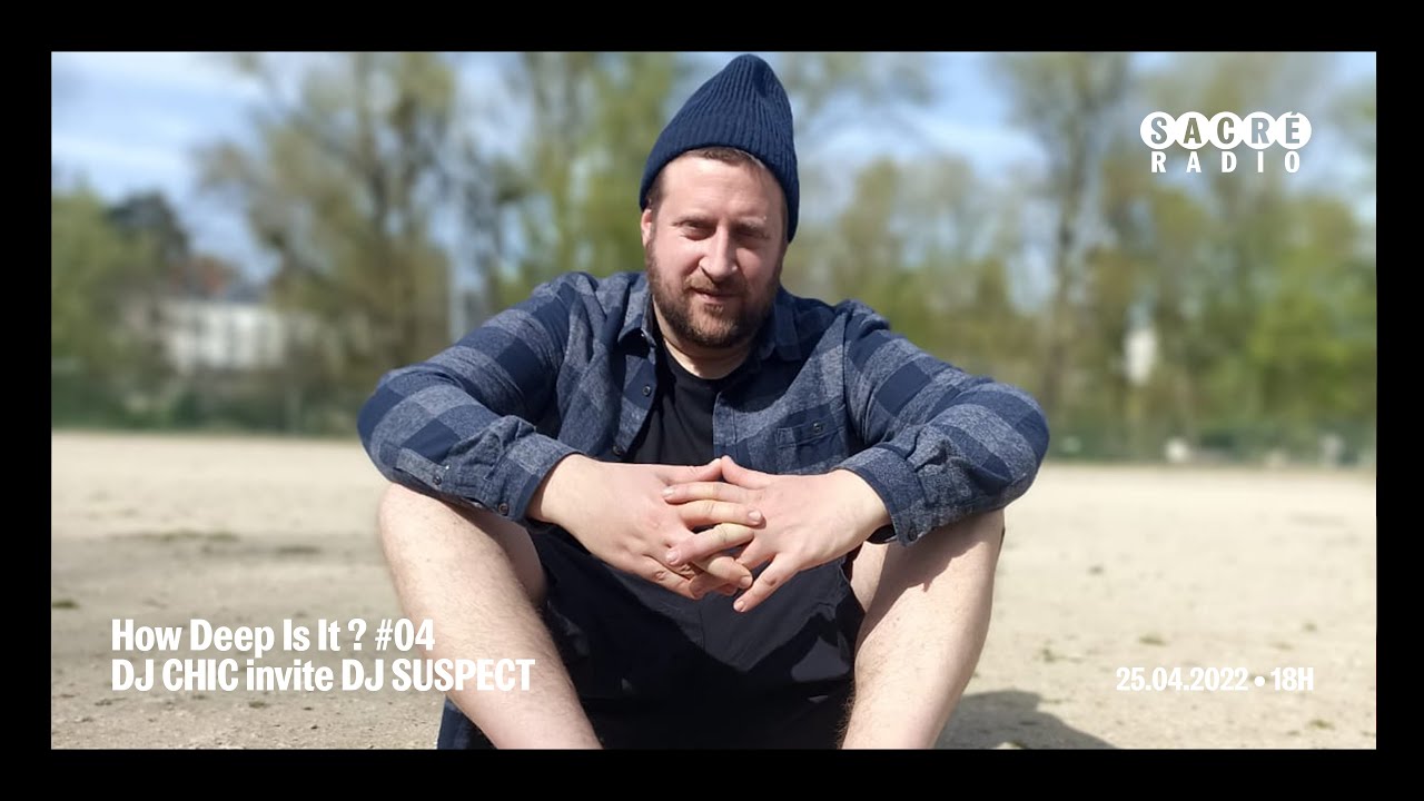 How Deep Is It ? #4: Dj Chic invite DJ Suspect / Funk & Soul mix