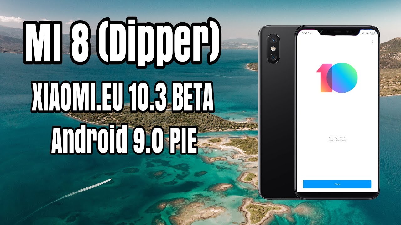Xiaomi.EU Miui 10 Android Pie - Xiaomi Mi 8