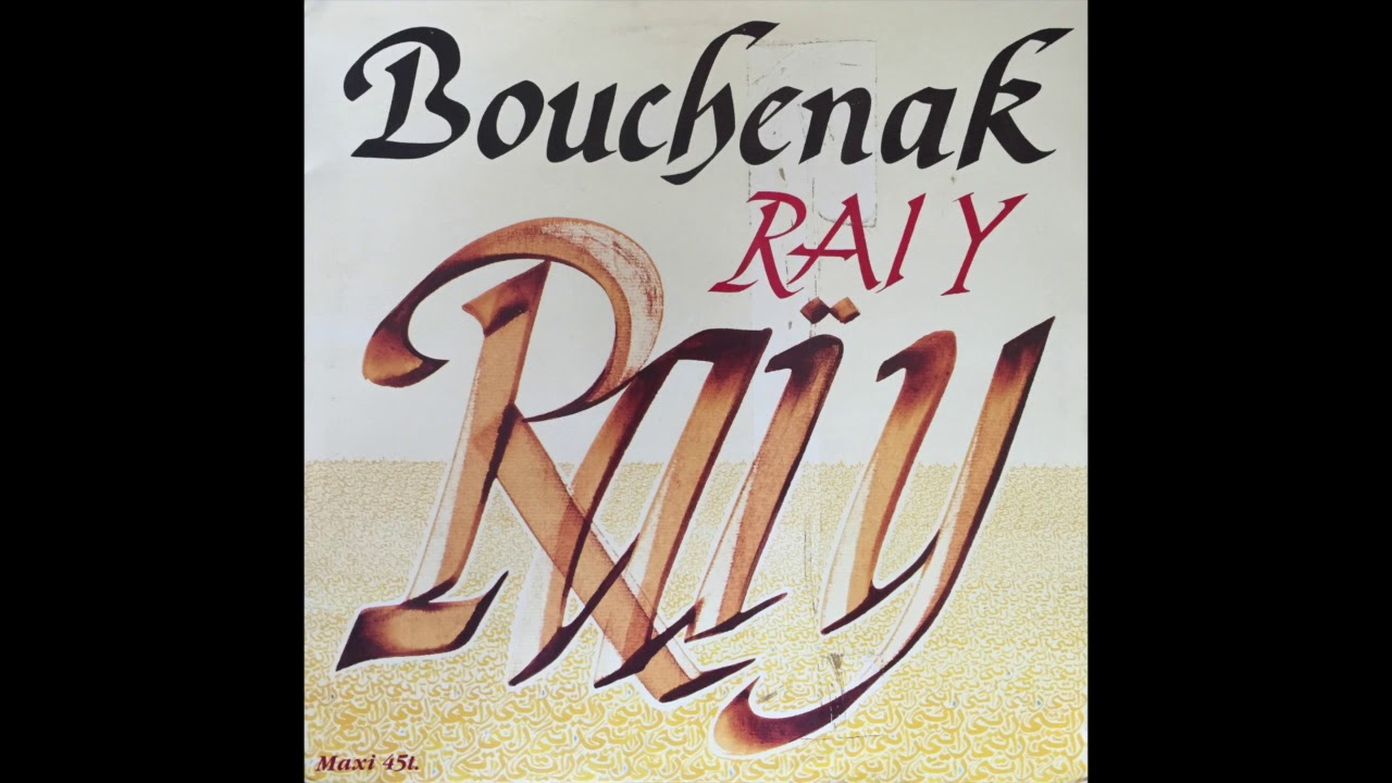 Bouchenak - Raï Y