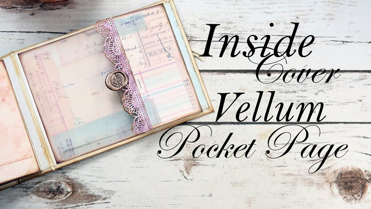 Inside Back Cover~Printed Vellum Pocket Page
