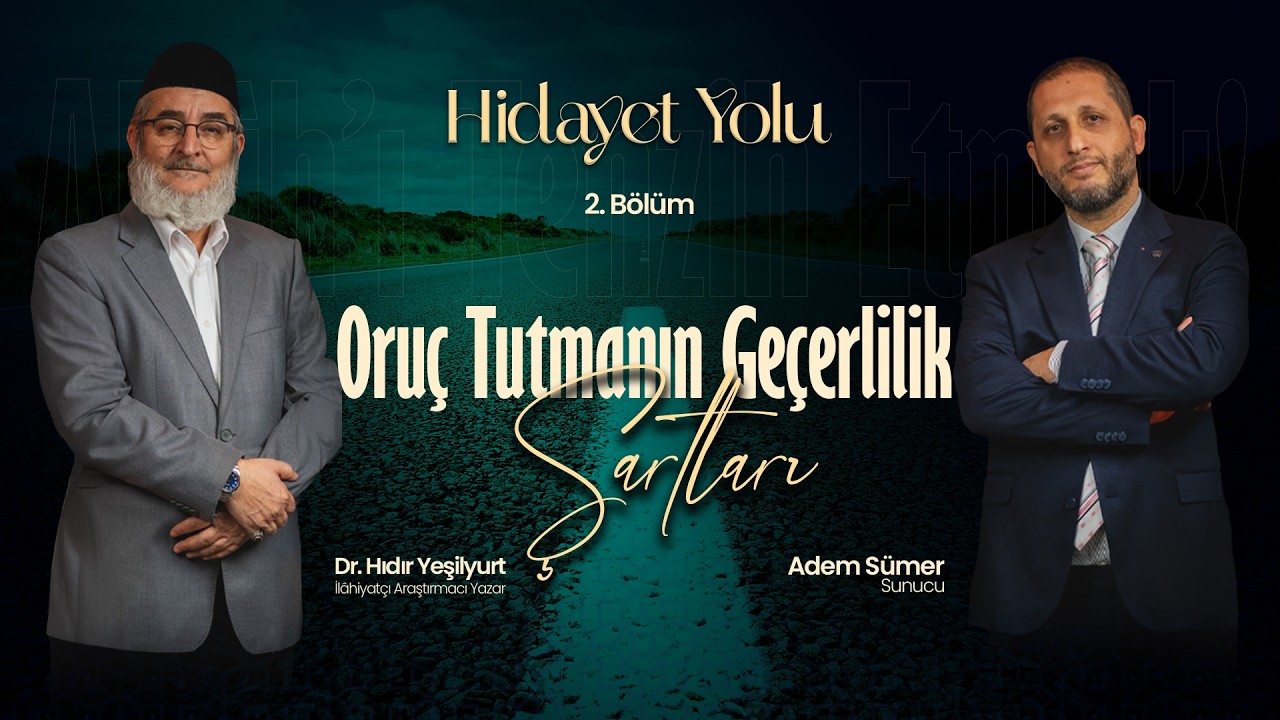 Hidayet Yolu | 2. Bölüm | Oruç Tutmanın Geçerlilik Şartları