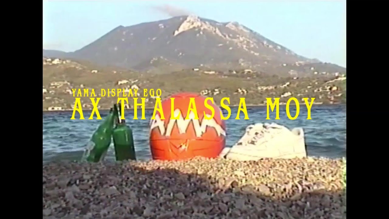 Yama, Display, Ego - Ax Thalassa Mou (Video Tape)