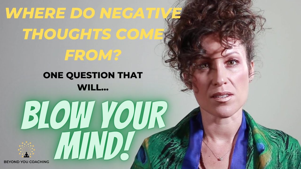 Where Do Negative Thoughts Come From? ONE Question To Open Your Mind and Rewrite Your Software