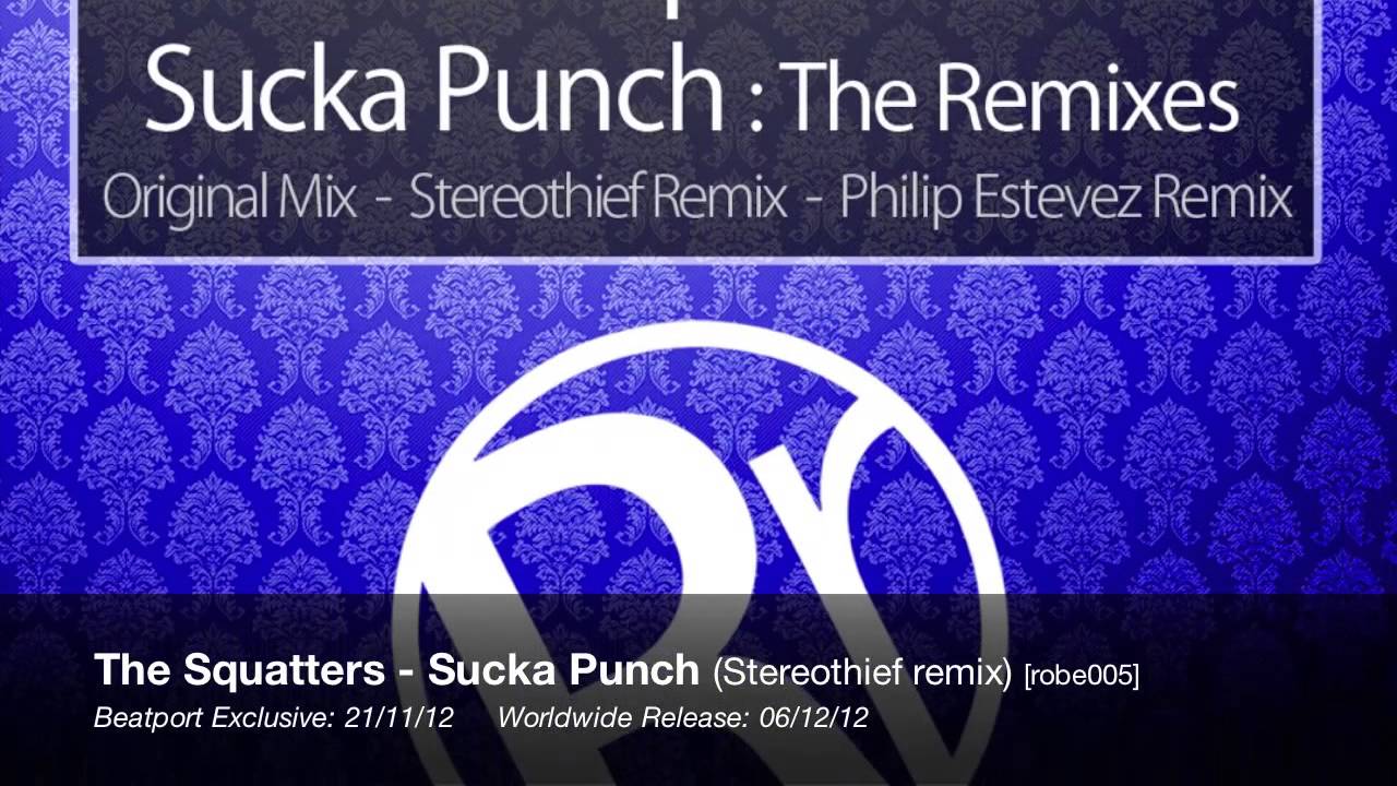 The Squatters - Sucka Punch (Stereothief Remix) [The Remixes]