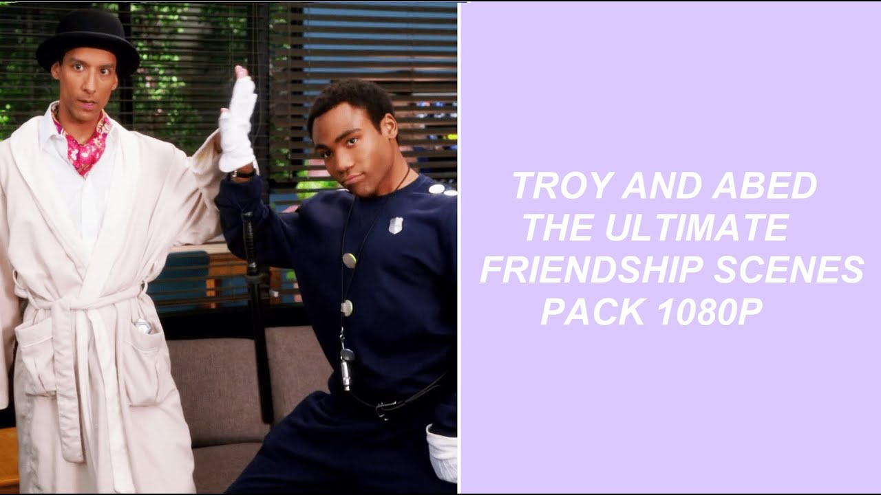 Troy and Abed Ultimate Friendship Scenes Pack 1080p | Community