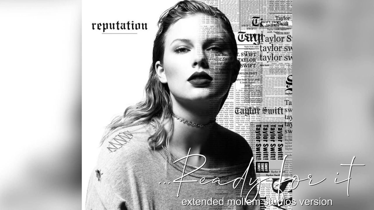 Taylor Swift - ... Ready for It? (Extended Mollem Studios Version)