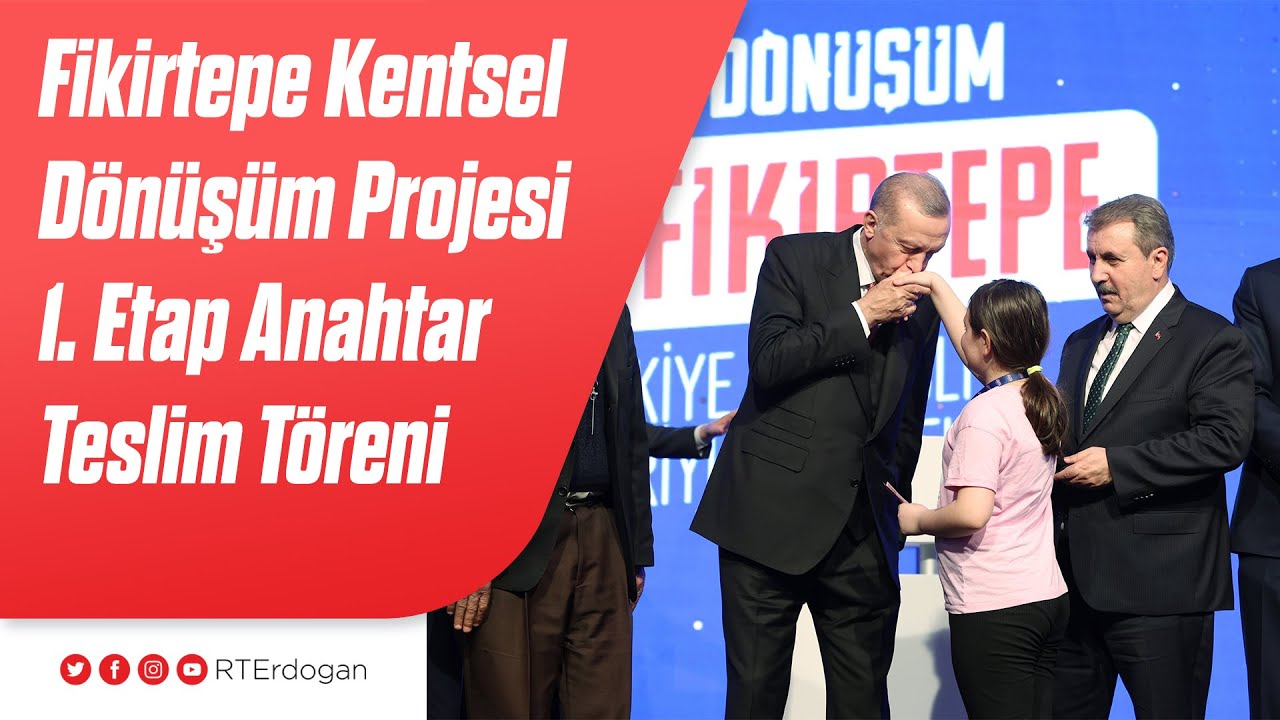 Fikirtepe Kentsel Dönüşüm Projesi 1. Etap Anahtar Teslim Töreni