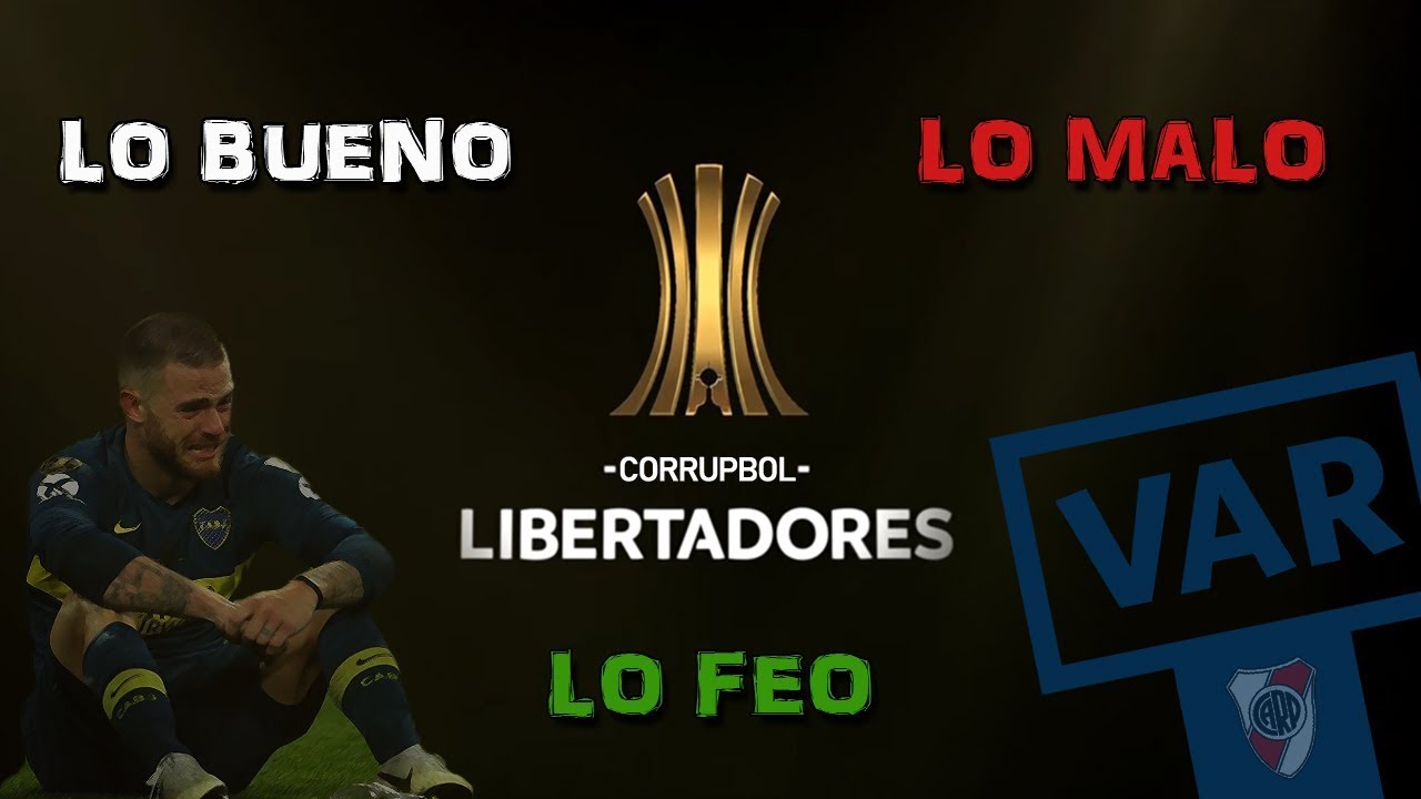 Lo bueno, lo malo y lo feo de la Copa Libertadores 2018
