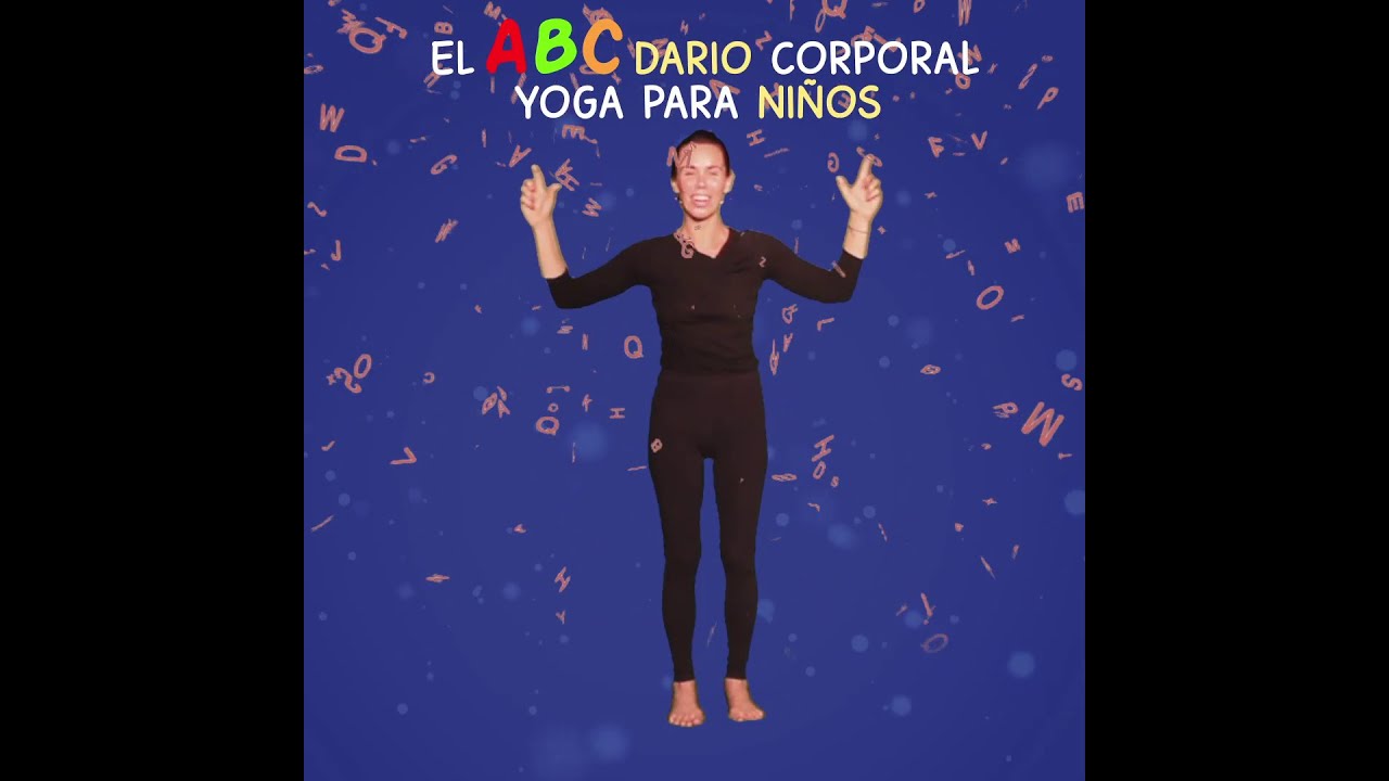 ABECEDARIO CORPORAL.  Yoga para niños