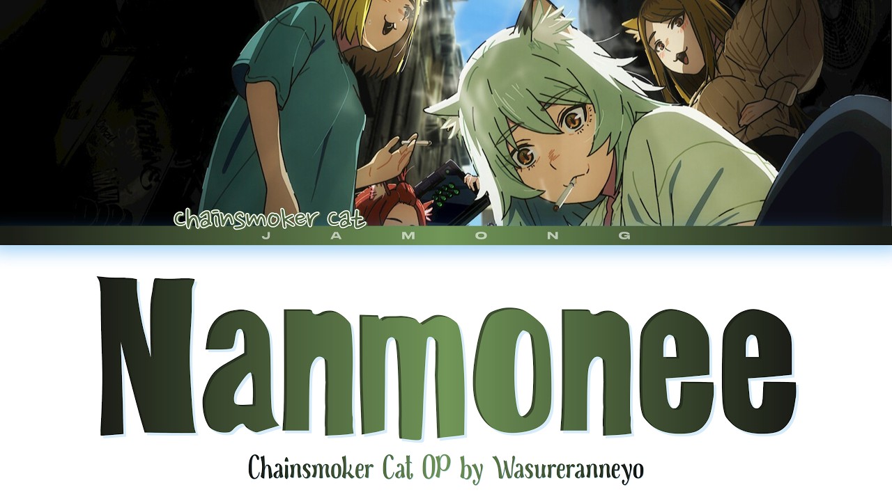Chainsmoker Cat - Opening FULL 