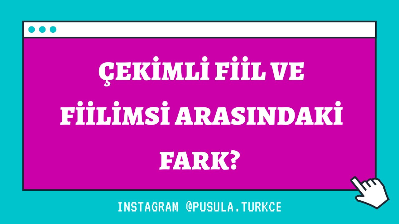 ÇEKİMLİ FİİL VE FİİLİMSİ ARASINDAKİ FARK NEDİR? ( TUĞÇE ÖĞRETMEN İLE PUSULAMIZ TÜRKÇE )