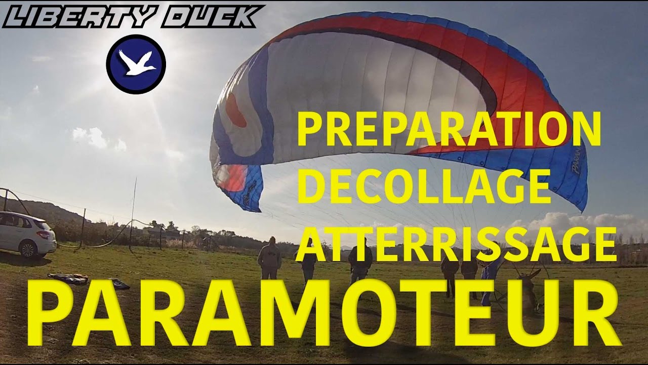Formation Paramoteur/ Pr&eacute;paration D&eacute;collage Atterrissage / Liberty Duck Fr&eacute;jus