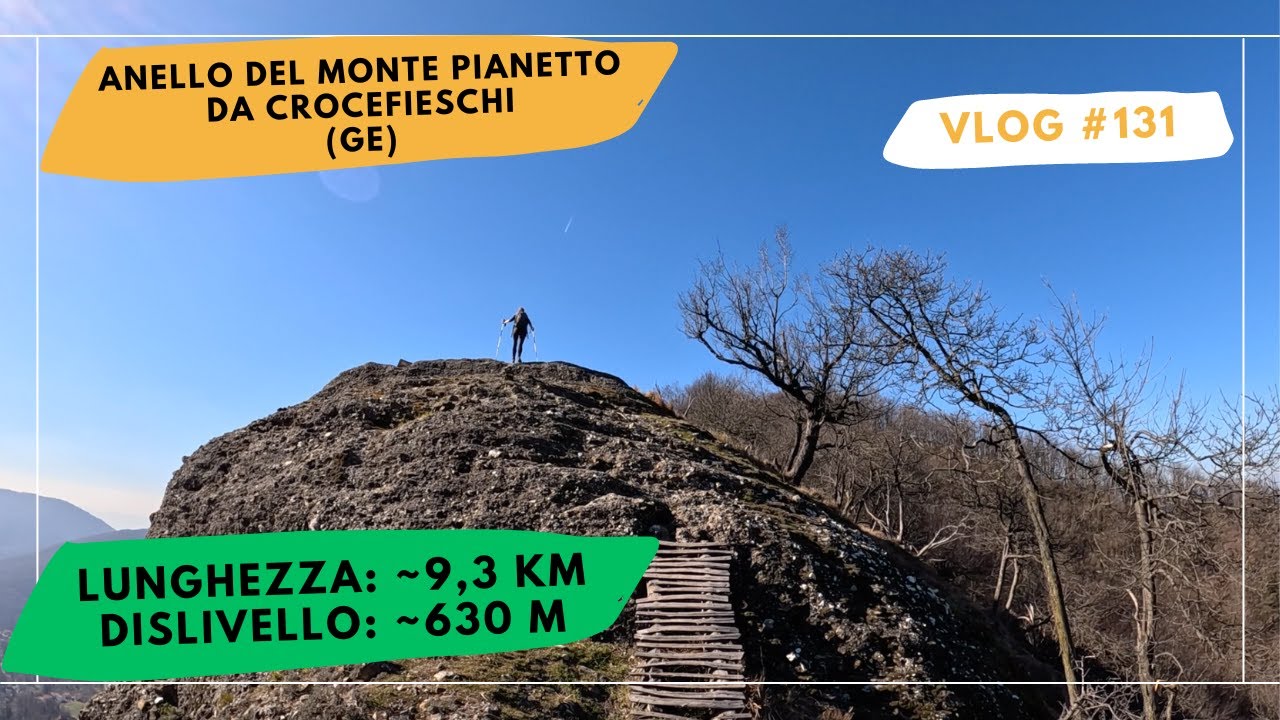 131. Anello Crocefieschi - Monte Pianetto - Castello di Savignone (GE)