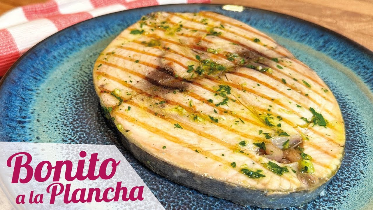 BONITO A LA PLANCHA CON AJO Y PEREJIL 🐟 MUY JUGOSO