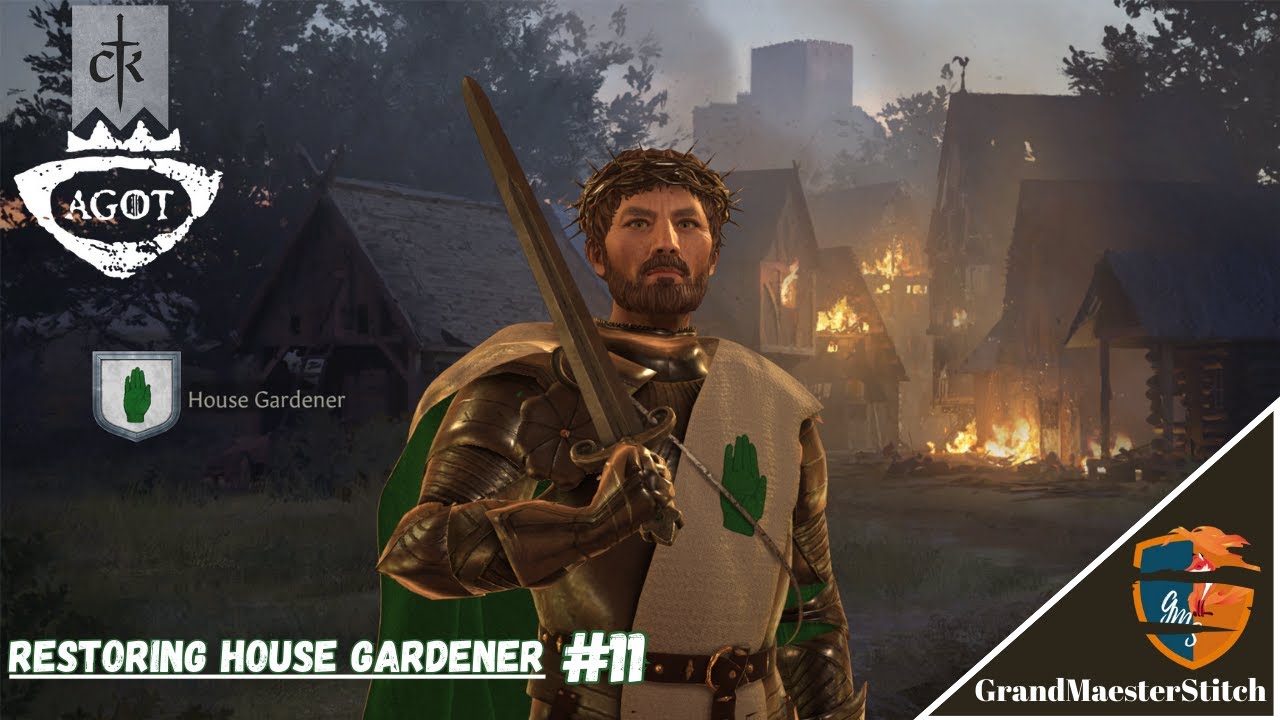 CK3 A Game of Thrones | House Oldflowers - Restoring House Gardener. #11
