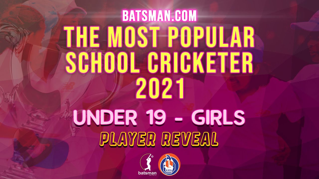 Batsman.com The most popular school cricketer 2021 girls player reveal