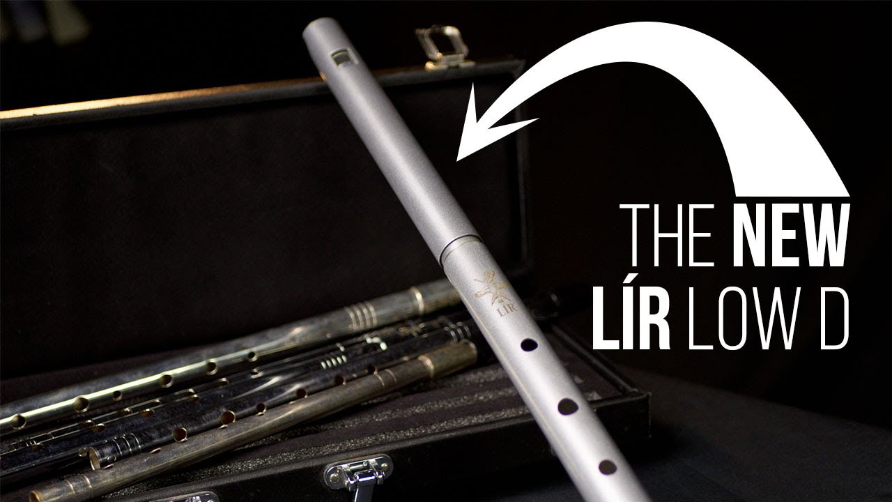 The new Lir Low D whistle review