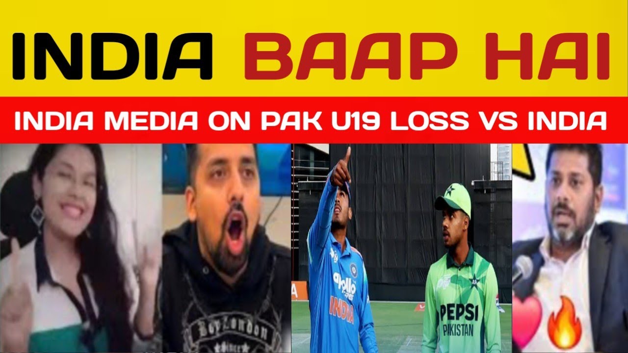 INDIA MEDIA REACTION ON INDIA WIN VS PAK U19 WORLD CUP TODAY || INDIA MEDIA REACT 