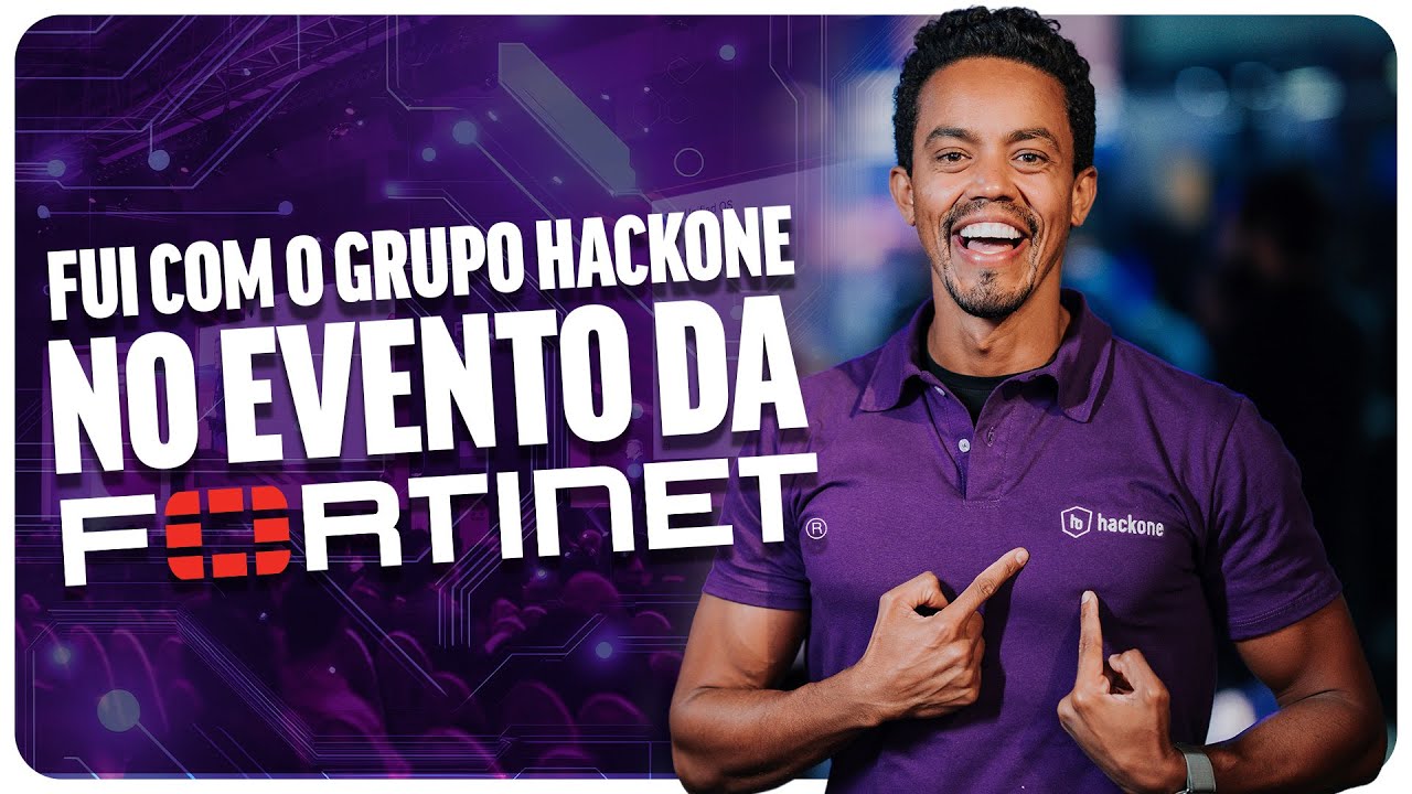 Fui com o grupo Hackone no evento da Fortinet!