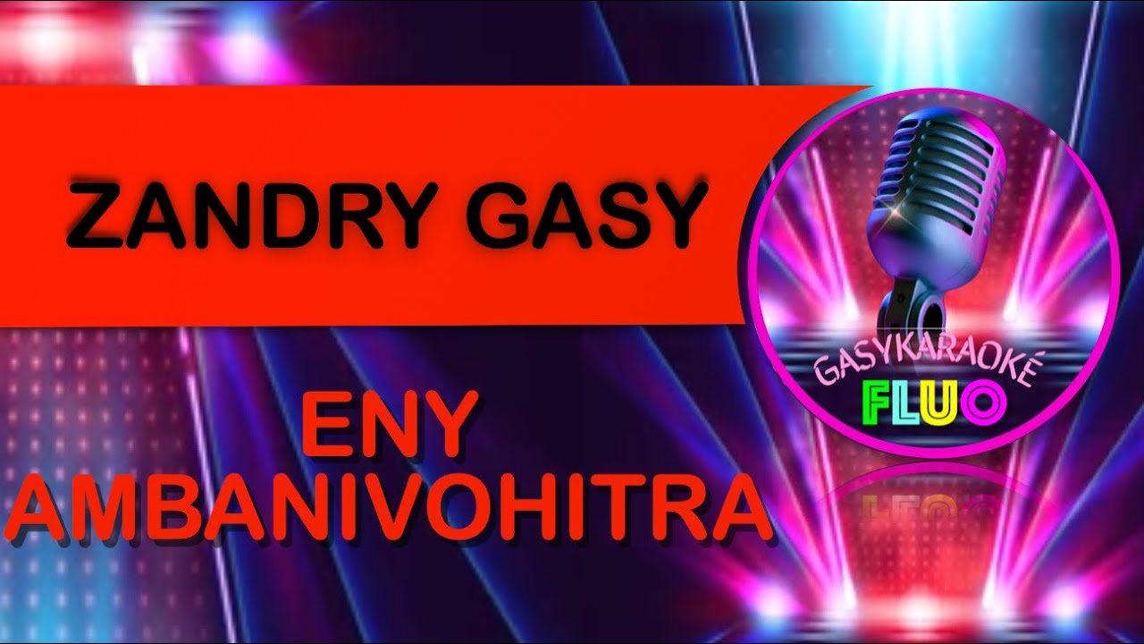 Karaoke ENY AMBANIVOHITRA - ZANDRY GASY