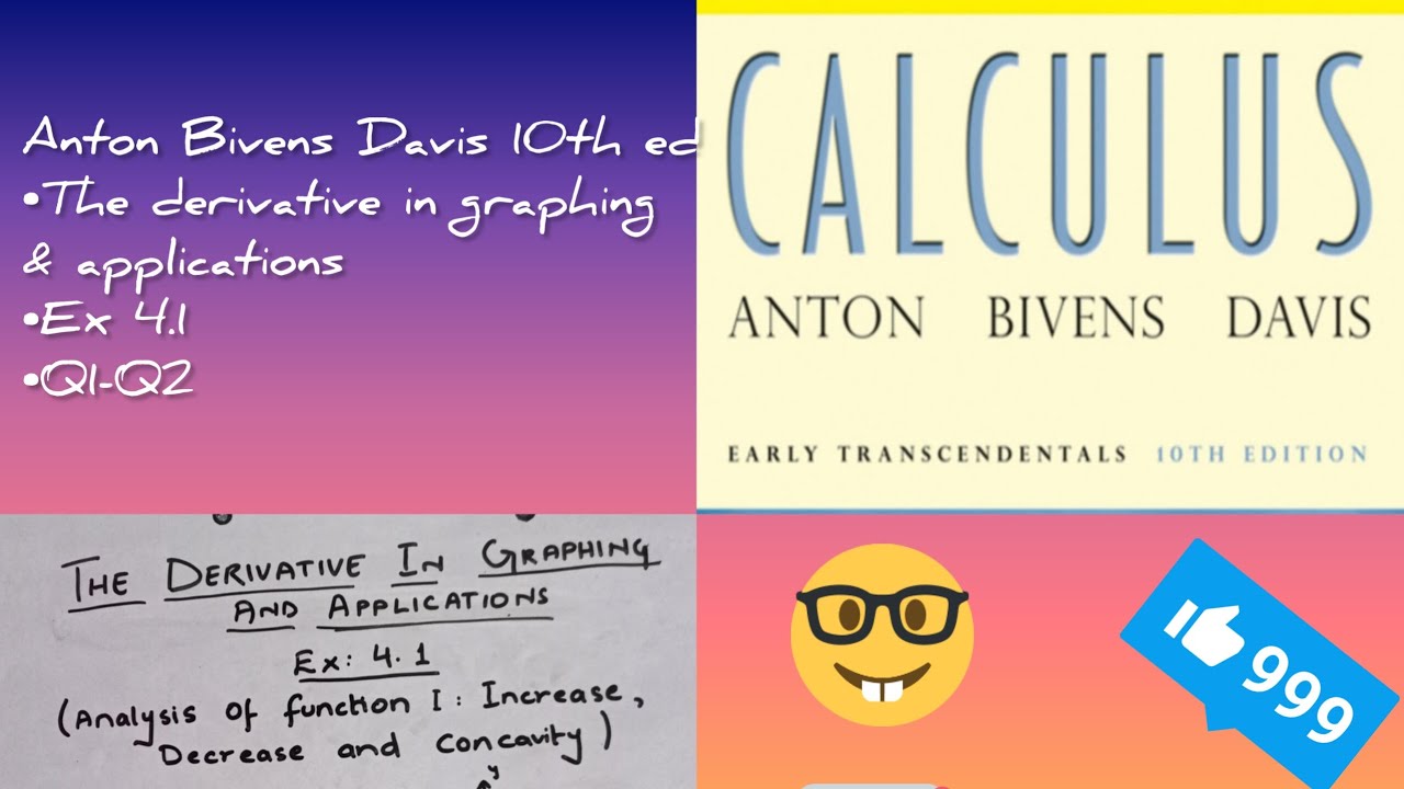 Increase, decrease and concavity |Ex: 4.1 (Q1-2) | Anton Bivens Davis (10th ed) | Calculus