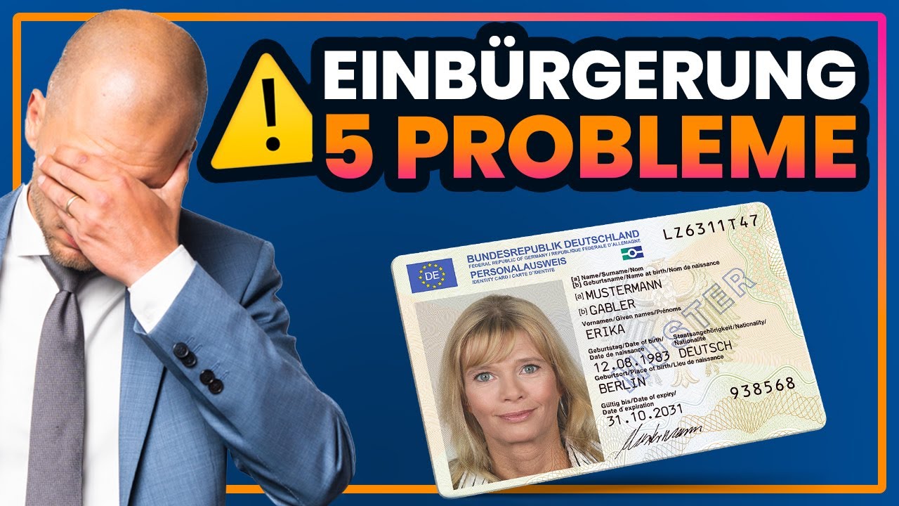 5 Probleme bei der Einbürgerung!