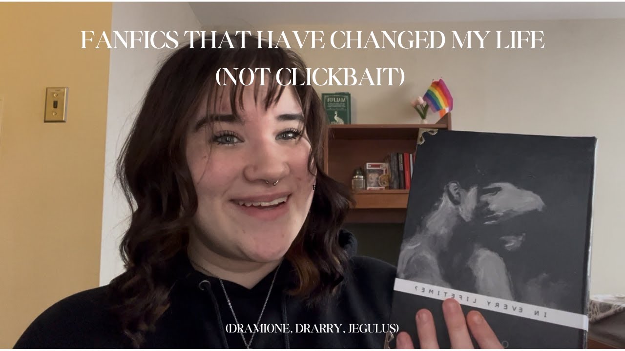 fanfics that changed my life (not clickbait)!!