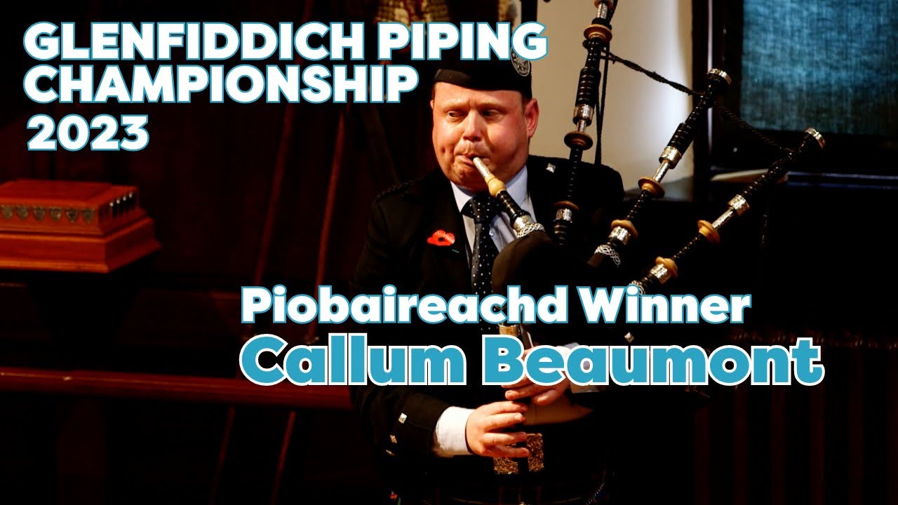 Glenfiddich Piping Championships 2023 - Callum Beaumont Piobaireachd