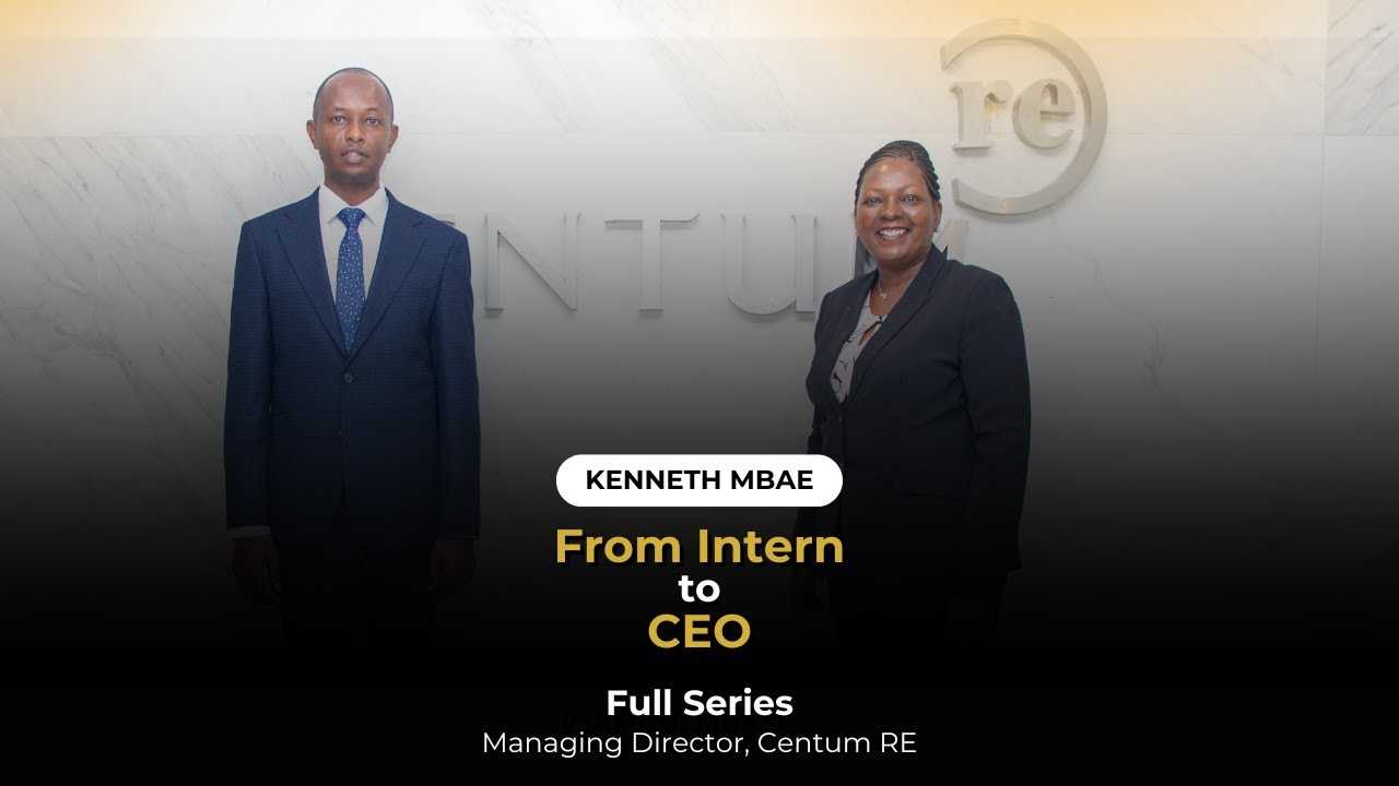 Legacy, Leadership & Real Estate Power Plays: The Story of Kenneth Mbae (FULL SERIES)