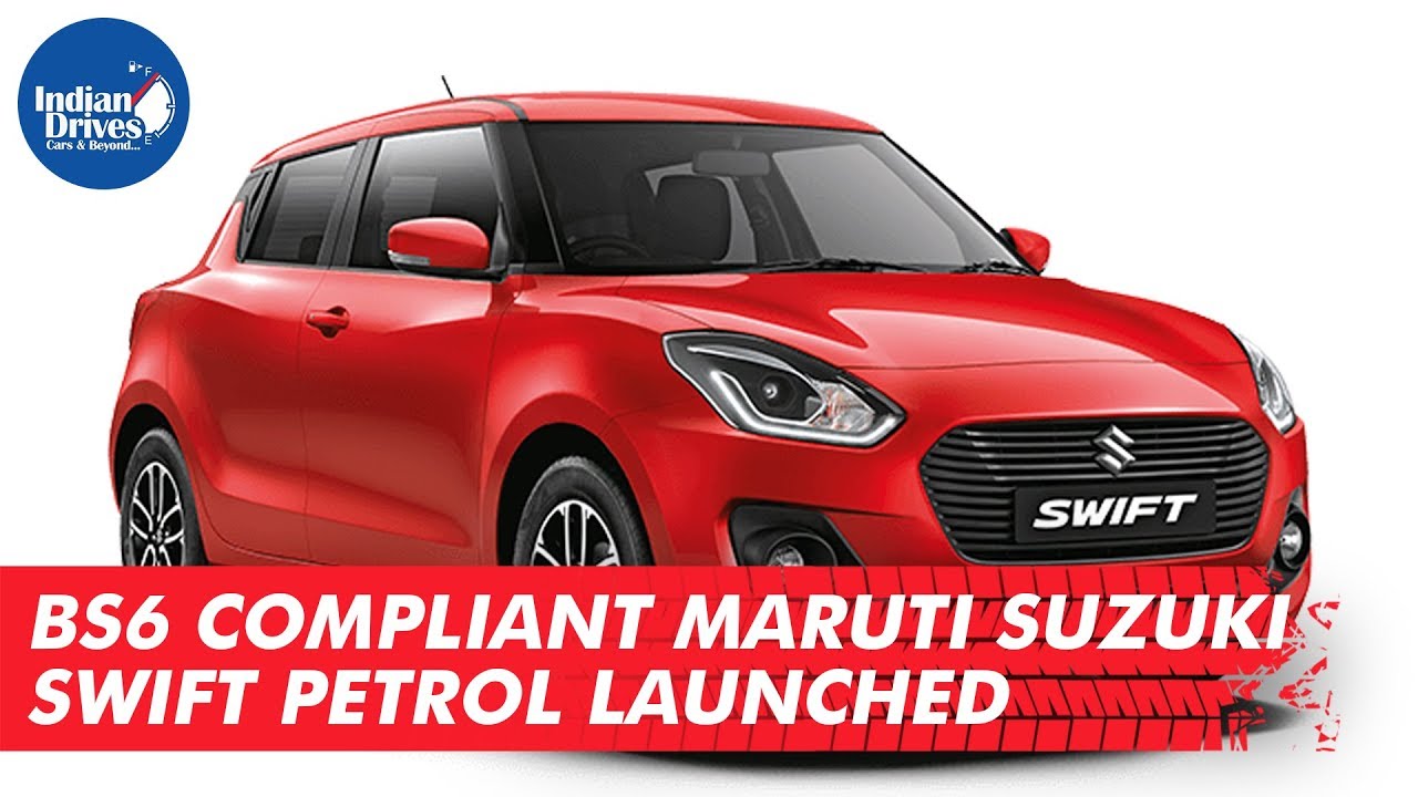 BS6 Compliant Maruti Suzuki Swift Petrol Launched
