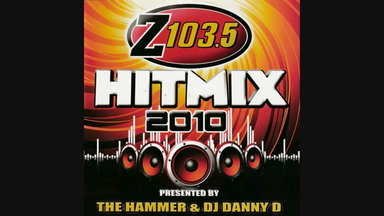 Z103.5 Hitmix 2010 - Presented By The Hammer & DJ Danny D