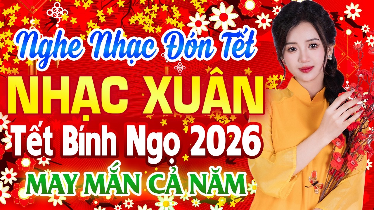 LK Tết Nhà Mình, Thần Tài Đến - Tuyển Tập Nhạc Tết  Remix Hay Nhất - Mừng Xuân Bính Ngọ 2026