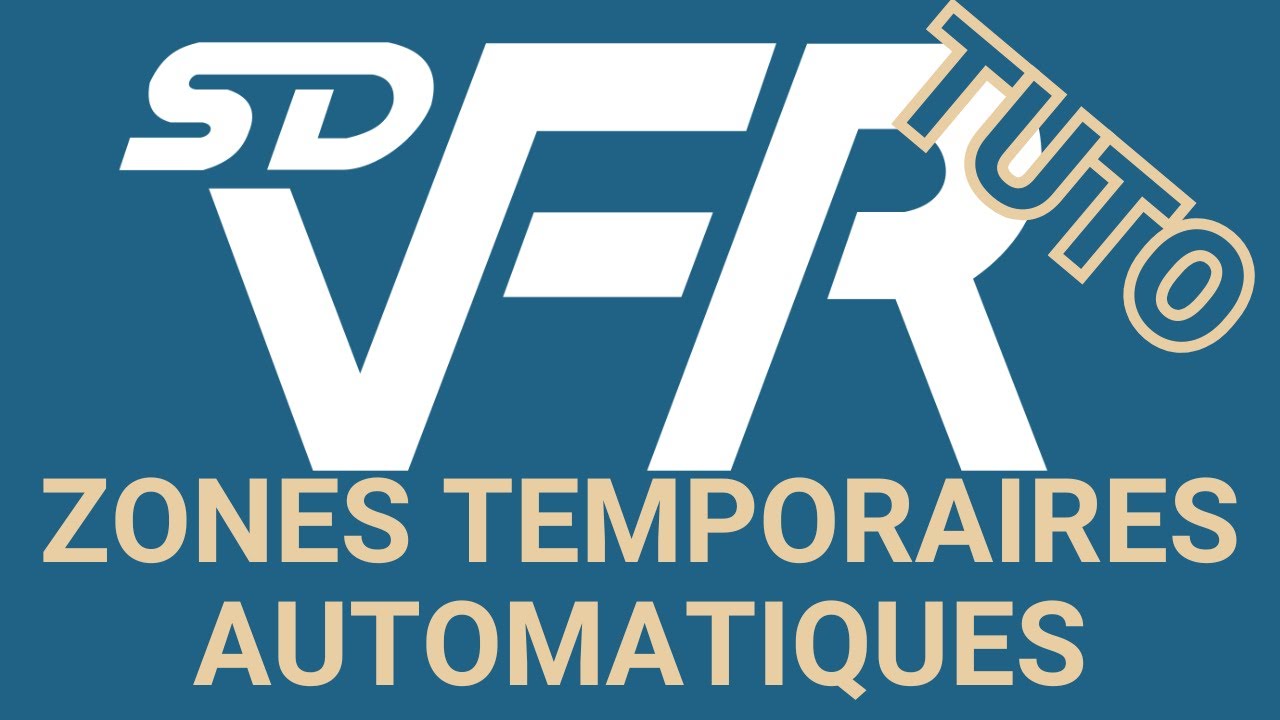 SDVFR Next - Zones temporaires mode automatique