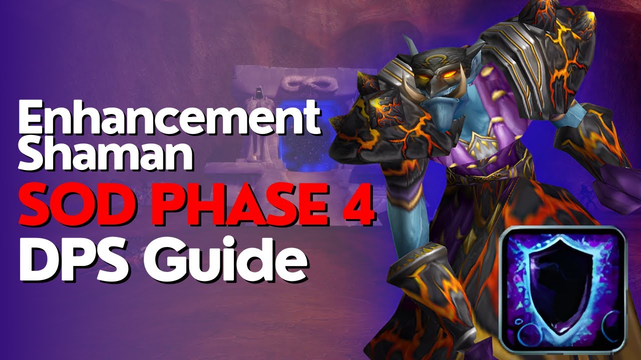 SoD Phase 4 Enhancement Shaman DPS Guide | Season of Discovery