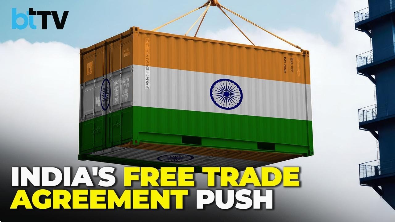 India’s FTA Resurgence: Unlocking New Markets, Strengthening Alliances, And Powering Growth