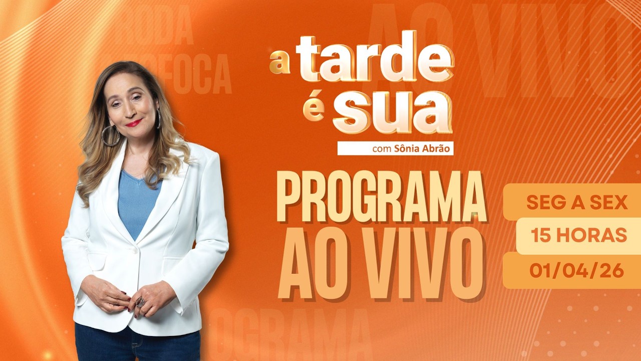 A Tarde &eacute; Sua (Ao Vivo) 01/04/2026
