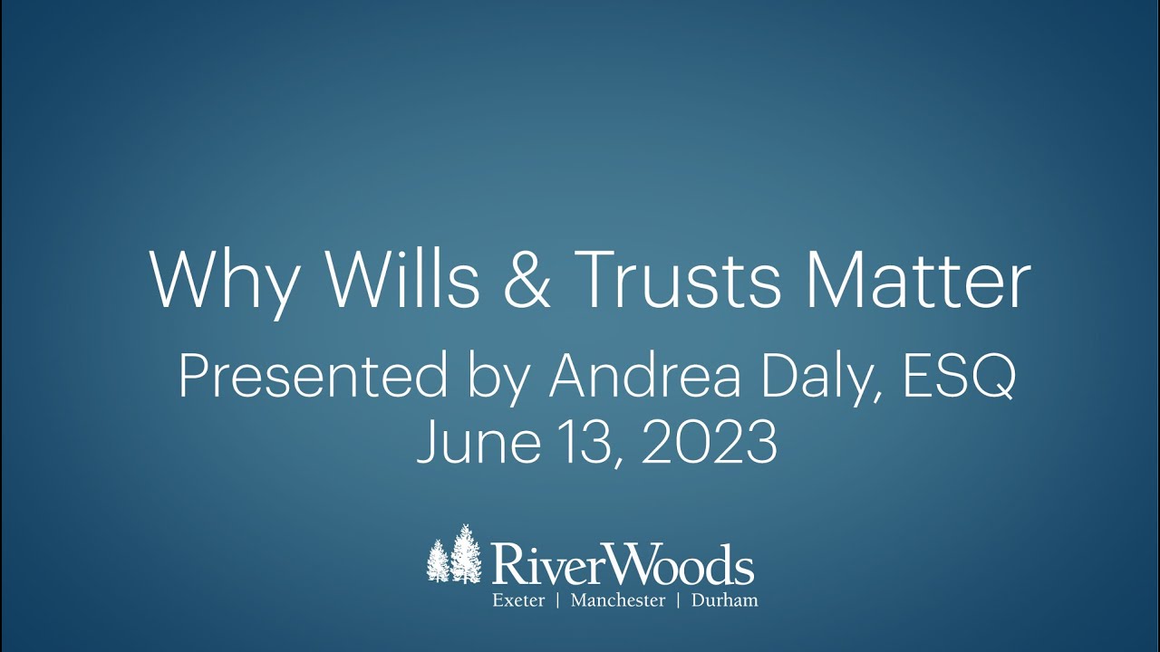 Estate Planning: Why Wills & Trusts Matter