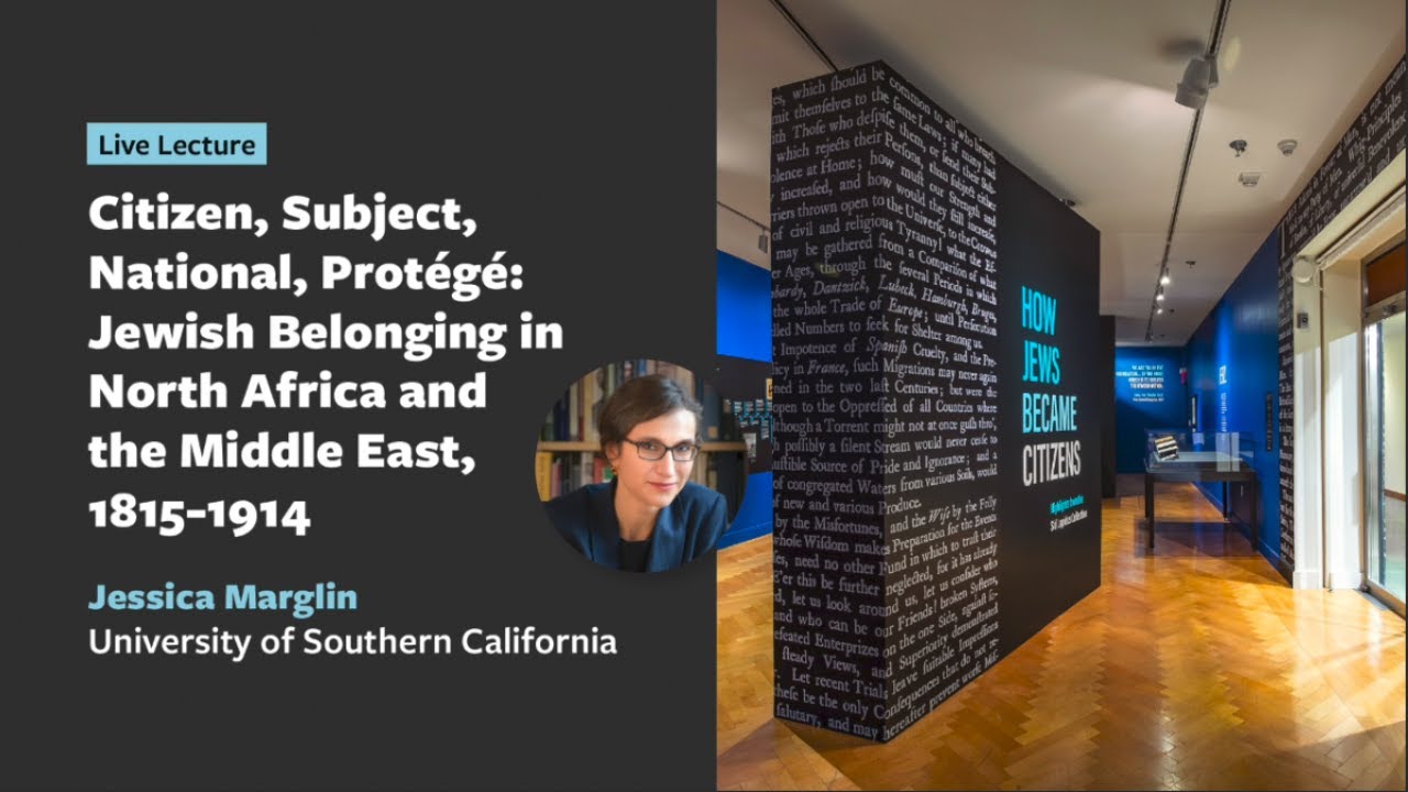 Citizen, Subject, National, Protégé: Jewish Belonging in North Africa and the Middle East, 1815-19