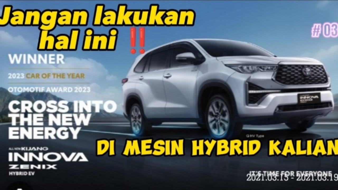 Jangan lakukan hal ini⁉️Hal yang tidak boleh di lakukan di mesin Hybrid innova Zenix