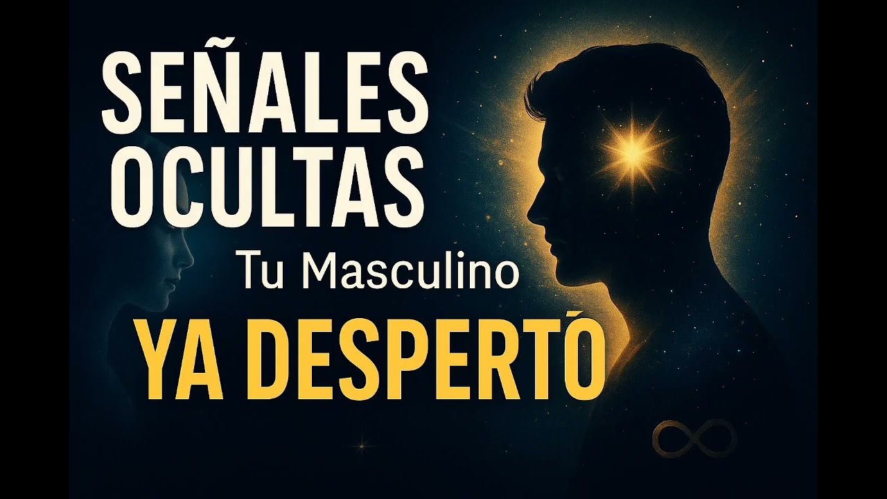 👉 Señales Ocultas de que tu Masculino YA Despertó (aunque no lo diga)🔥LLAMAS Gemelas