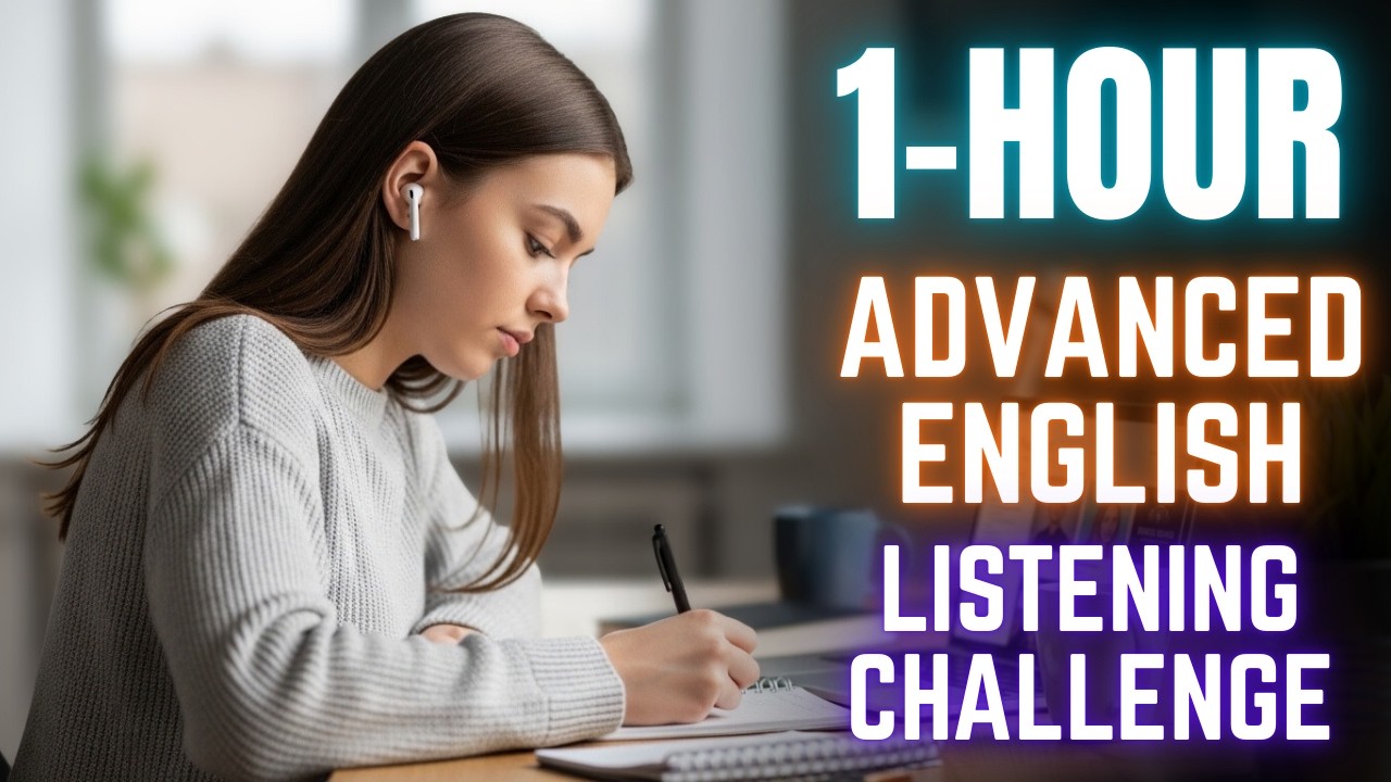 (1 HOUR) Advanced English Listening Challenge || English Listening for C1–C2 Learners
