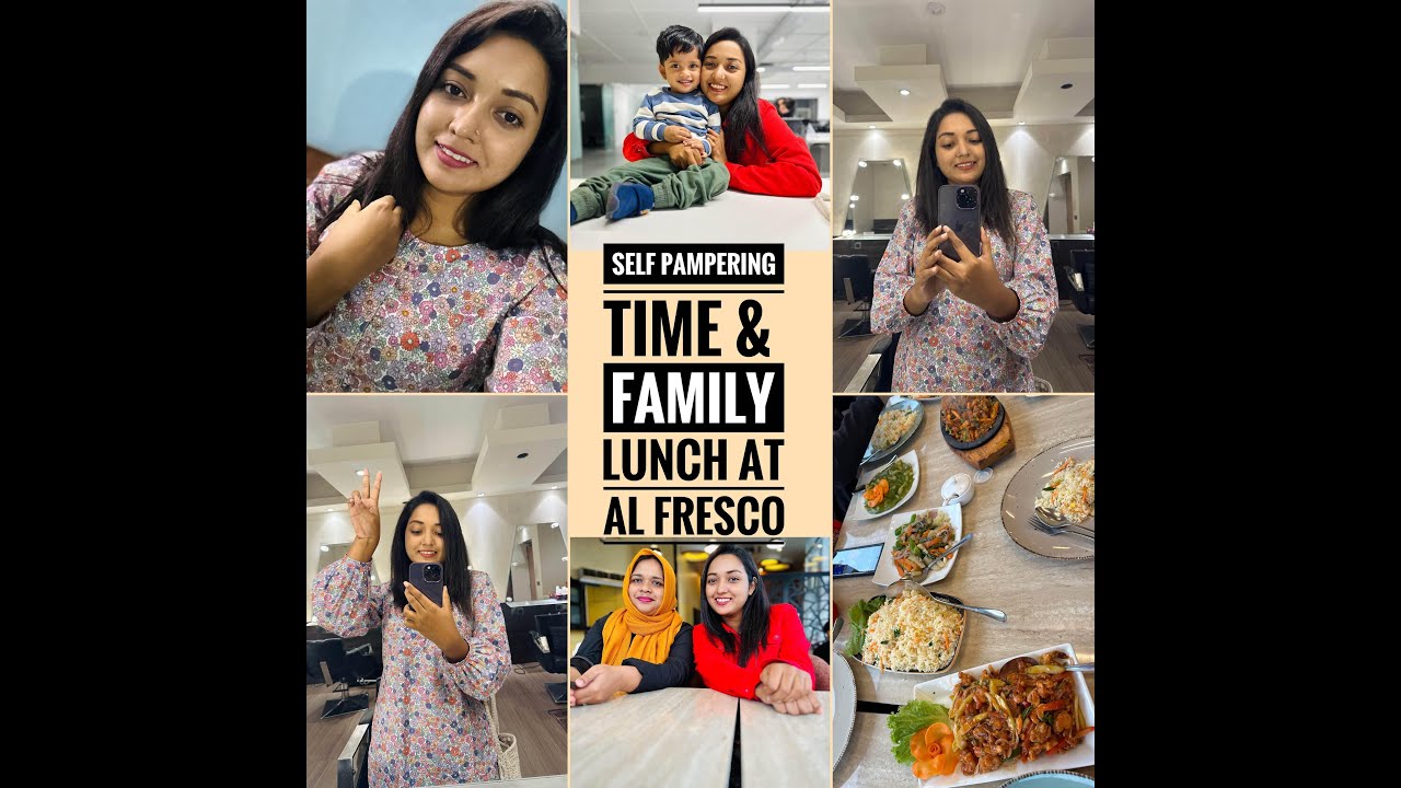 Self pampering time & family lunch time !!