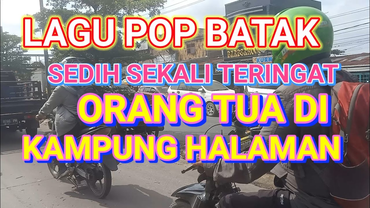LAGU POP BATAK SEDIH BANGET TERINGAT KAMPUNG HALAMAN!!