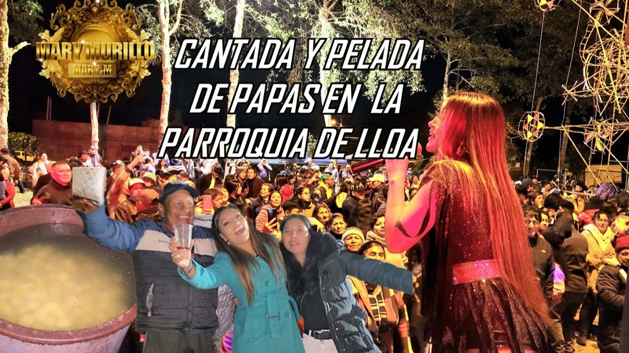 CANTADA Y PELADA DE PAPAS EN LLOA - MARY MURILLO