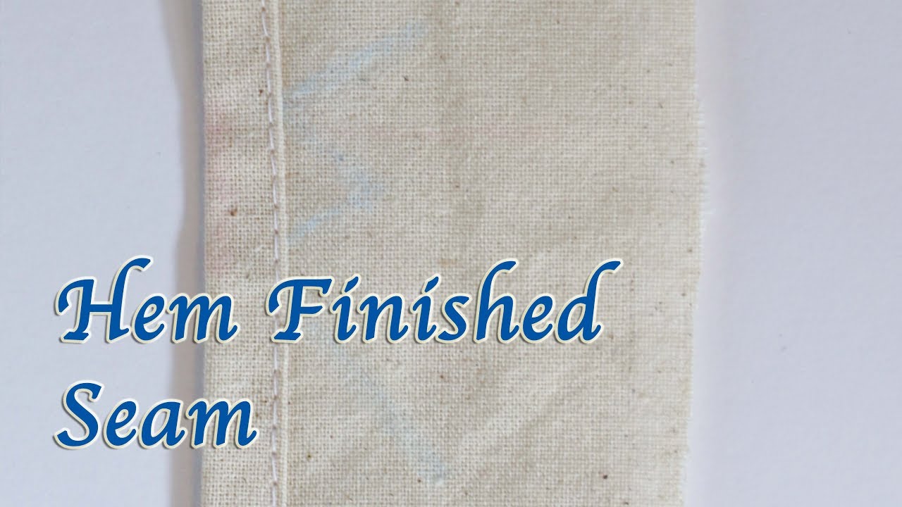 How to Sew Hem Finished | Sewing Basic for Beginners